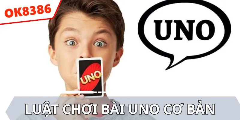 Luật chơi bài uno cơ bản Luật chơi bài uno cơ bản
